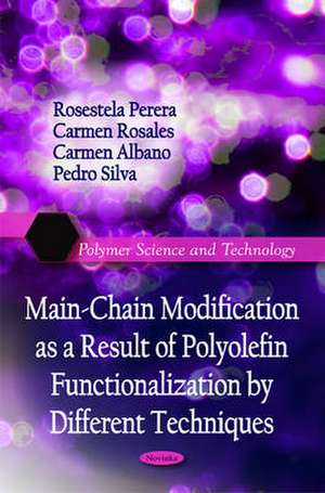 Main-Chain Modification as a Result of Polyolefin Functionalization by Different Techniques de Rosestela Perera