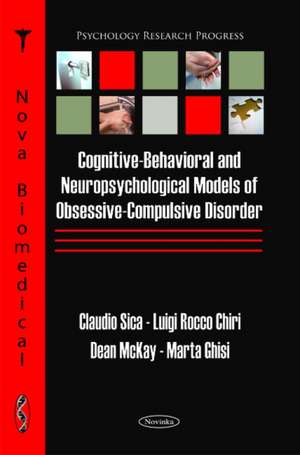 Cognitive-Behavioral & Neuropsychological Models of Obsessive-Compulsive Disorder de Claudio Sica