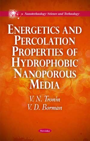 Energetics & Percolation Properties of Hydrophobic Nanoporous Media de V. N. Tronin