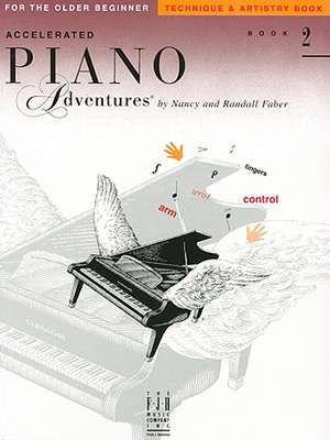 Accelerated Piano Adventures for the Older Beginner - Technique & Artistry Book 2 de Nancy Faber