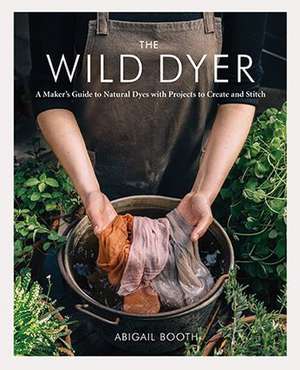 The Wild Dyer de Abigail Booth