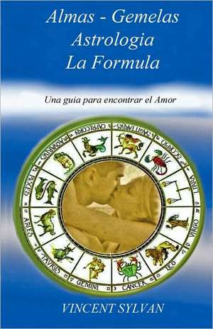 Almas Gemelas Astrologia La Formula de Vincent Sylvan