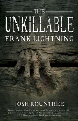 The Unkillable Frank Lightning de Josh Rountree