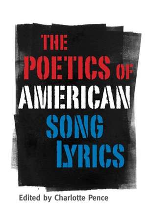 The Poetics of American Song Lyrics de Lamar Alexander