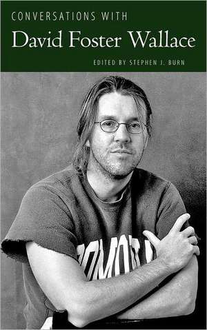 Conversations with David Foster Wallace de Burn J. Stephen