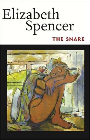 The Snare de Elizabeth Spencer