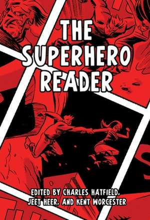 The Superhero Reader de Charles Hatfield