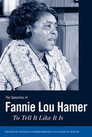 The Speeches of Fannie Lou Hamer: To Tell It Like It Is de Maegan Parker Brooks