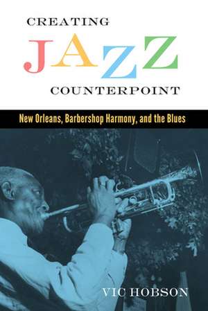 Creating Jazz Counterpoint de Vic Hobson