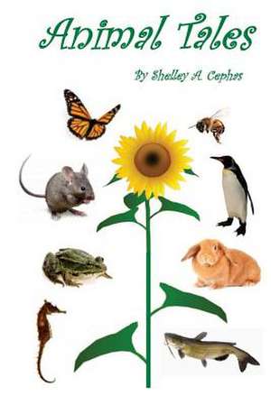 Animal Tales de Shelley a. Cephas