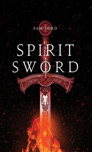 Spirit Sword de Sam Ford