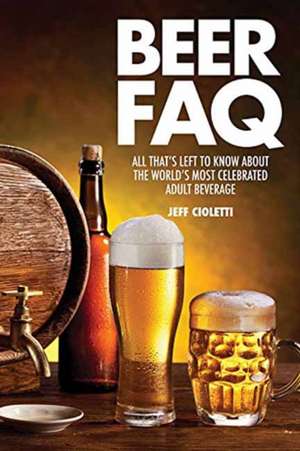 Beer FAQ de Jeff Cioletti