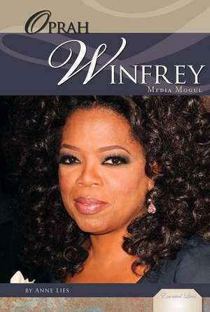 Oprah Winfrey: Media Mogul de Anne Lies