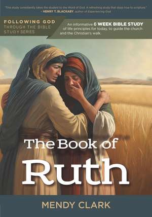 Following God The Book of Ruth de Mendy Clark D.Ed. Min.