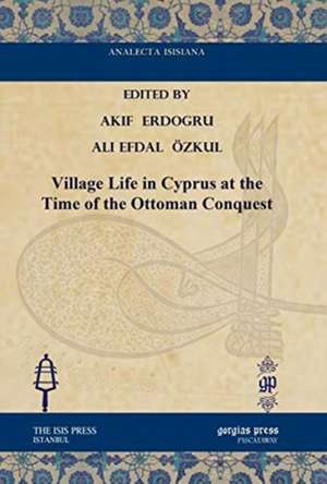 Village Life in Cyprus at the Time of the Ottoman Conquest