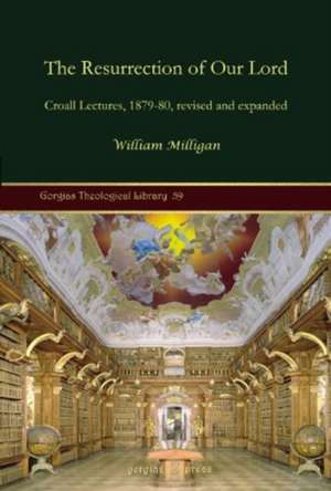 Milligan, W: The Resurrection of Our Lord de William Milligan