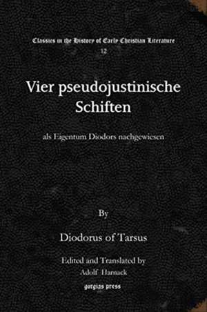 Vier pseudojustinische Schiften de Diodorus of Tarsus