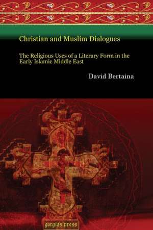 Christian and Muslim Dialogues de David Bertaina