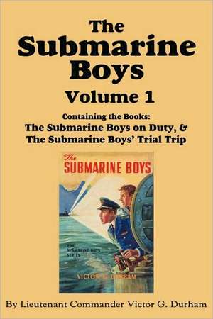 The Submarine Boys, Volume 1 de Victor G. Durham