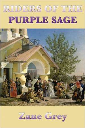 Riders of the Purple Sage de Zane Grey