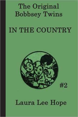 The Bobbsey Twins in the Country de Laura Lee Hope