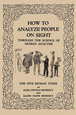 How to Analyze People on Sight de Elsie Lincoln Benedict