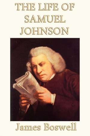 The Life of Samuel Johnson de James Boswell