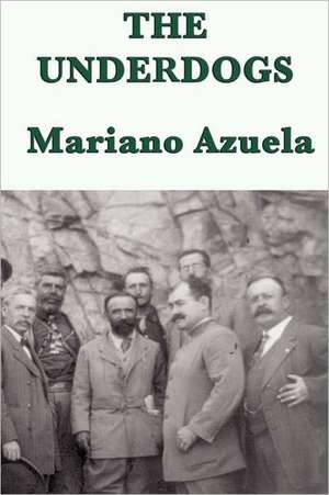 The Underdogs de Mariano Azuela