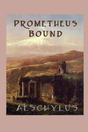 Prometheus Bound de Aeschylus Aeschylus