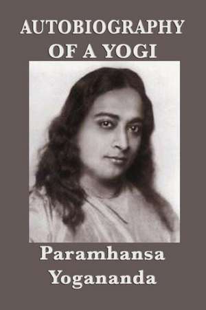 Autobiography of a Yogi de Paramhansa Yogananda