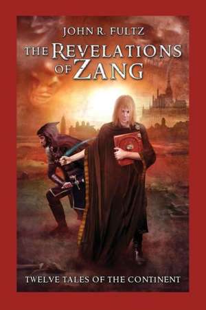 The Revelations of Zang de John R. Fultz