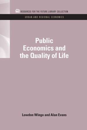 Public Economics and the Quality of Life de Lowdon Wingo Jr.