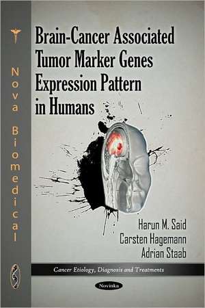 Brain-Cancer Associated Tumor Marker Genes Expression Pattern in Humans de Harun M Said