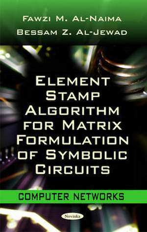 Element Stamp Algorithm for Matrix Formulation of Symbolic Circuits de Fawzi M Al-Naima