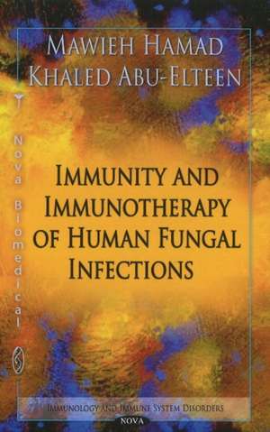 Immunity & Immunotherapy of Human Fungal Infections de Mawieh Hamad