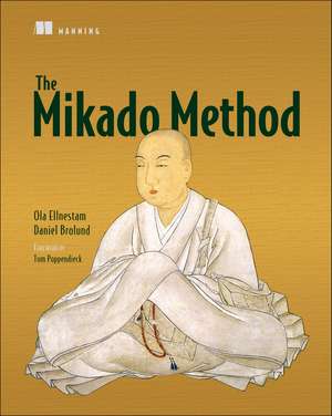 The Mikado Method de Ola Ellnestam