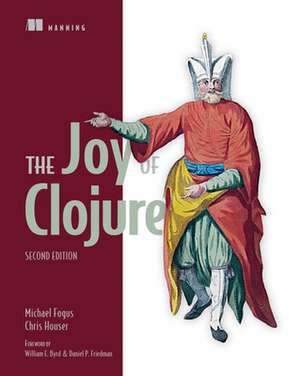 The Joy of Clojure de Michael Fogus