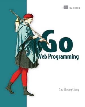 Go Web Programming de Sau Sheong Chang