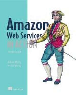 Amazon Web Services in Action, 2E de Michael Wittig