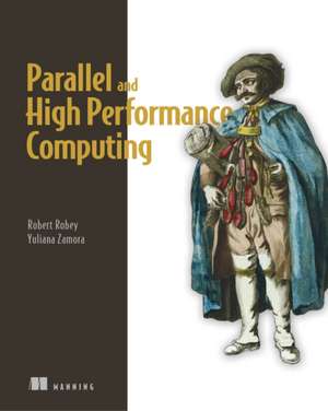 Parallel and High Performance Computing de Robert Robey