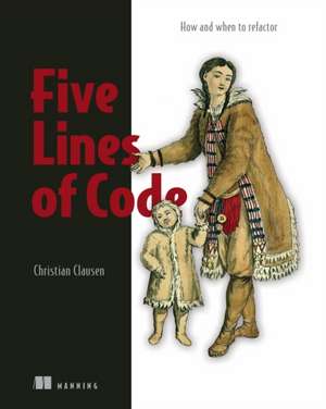 Five Lines of Code de Christian Clausen