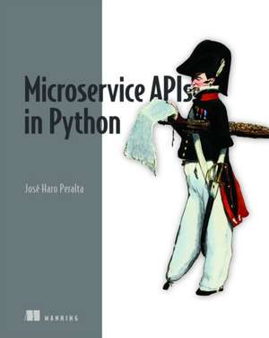 Microservice APIs in Python de José Peralta