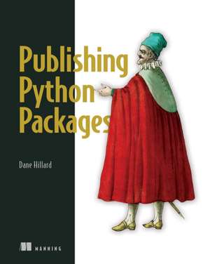 Publishing Python Packages de Dane Hillard