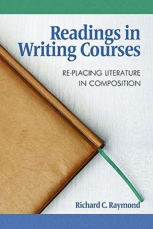 Readings in Writing Courses de Richard C. Raymond