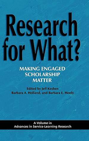 Research for What? Making Engaged Scholarship Matter (Hc) de Barbara A. Holland