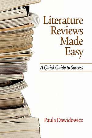 Literature Reviews Made Easy de Paula Dawidowicz