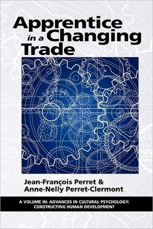 Apprentice in a Changing Trade de Jean-Francois Perret