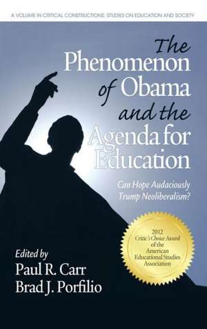 The Phenomenon of Obama and the Agenda for Education de Paul R. Carr