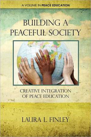 Building a Peaceful Society de Laura L. Finley