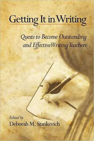 Getting It in Writing de Deborah M. Stankevich